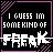 Sunt un/o ciudat/a ptr k... - Motive ptr care va considerati mai ciudat dekat - Are u realy a freak?